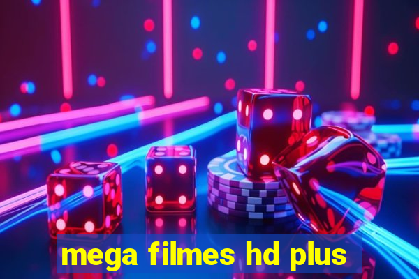 mega filmes hd plus